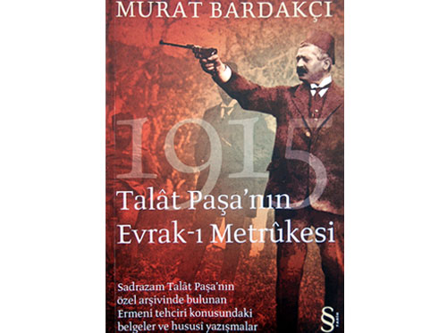 “Talaat Pasha's Report on the Armenian Genocide, 1917”